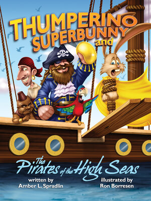 cover image of Thumperino Superbunny and the Pirates of the High Seas